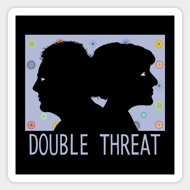 DOUBLE THREAT V1 Magnet by DOUBLE THREAT